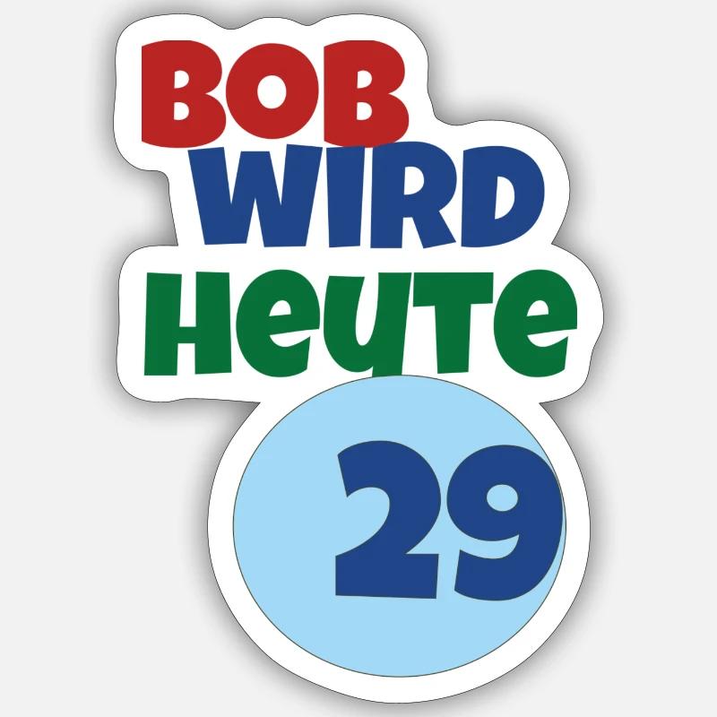 bob wird heute 29 - Sticker Größe S (10 x 10 cm) - Mattweiß