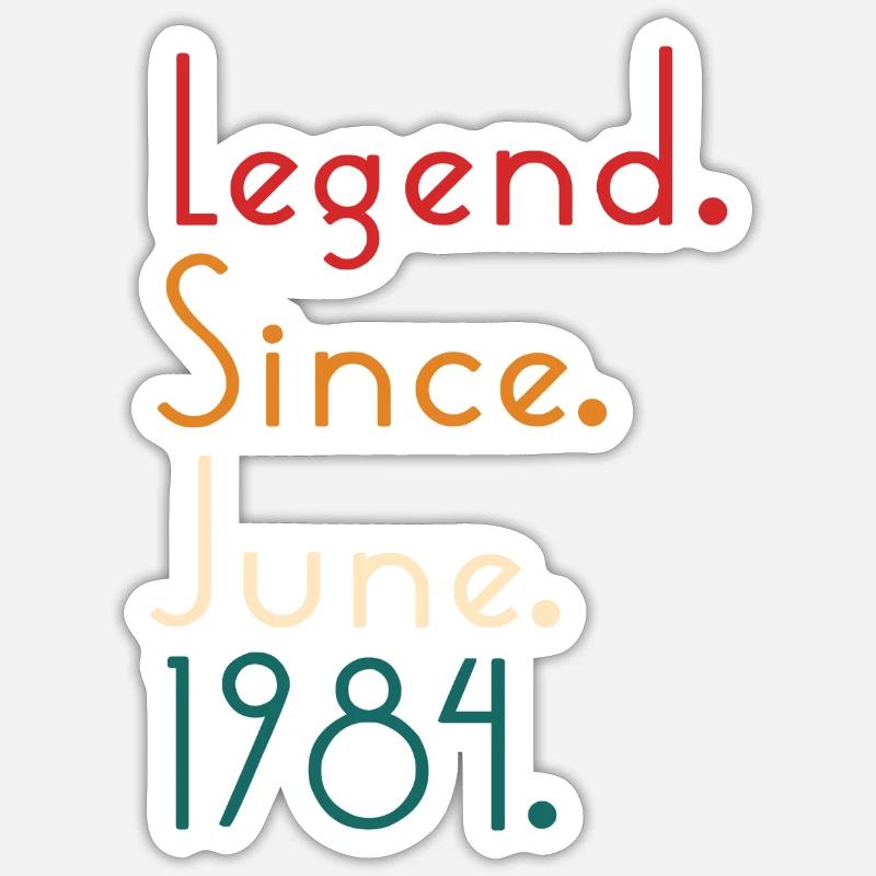 Legend Since June 1984 - Sticker taille S (10 x 10 cm) - blanc mat