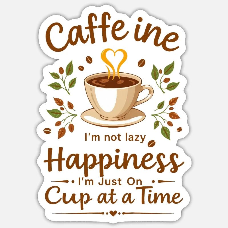 Caffeine I m not lazy - Sticker taille S (10 x 10 cm) - blanc mat