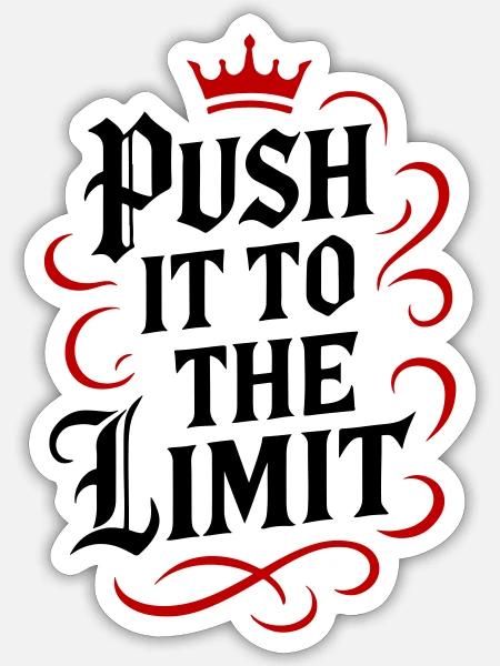 Push it to the limit - Sticker Größe S (10 x 10 cm) - Mattweiß
