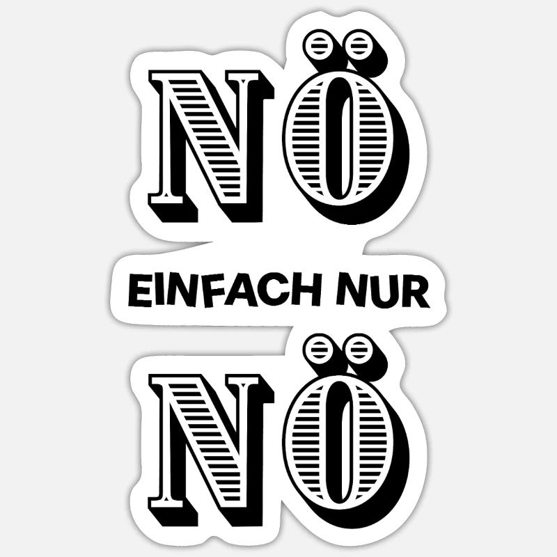 NÖ einfach nur Nö - dagegen anti null Bock Sticker Größe S (10 x 10 cm)