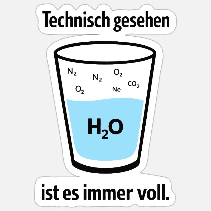 Technically, it's always full – nerd humor Sticker size S (10 x 10 cm)