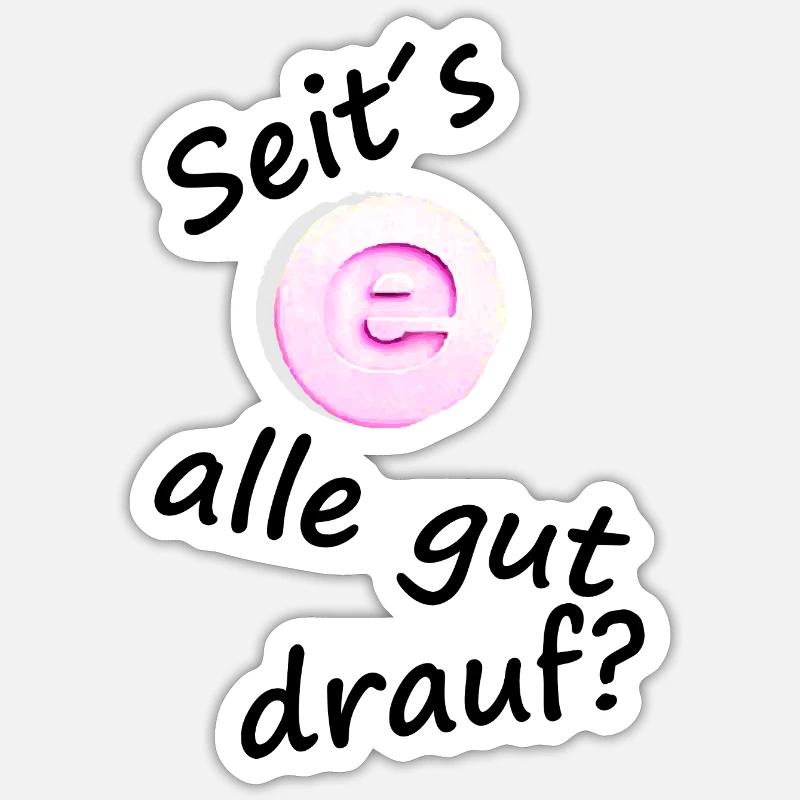 Seits E Alle Gut Drauf – Techno Design Sticker Größe S (10 x 10 cm)