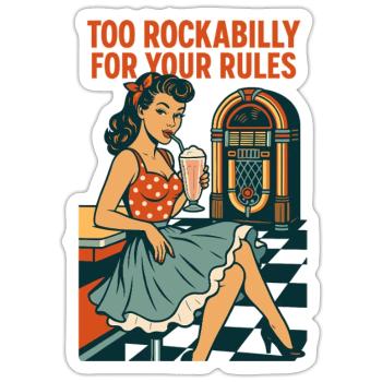 Pin-Up Girl im 50s Diner: Too Rockabilly for Rules - Sticker Größe S (10 x 10 cm) - Mattweiß - Vorne