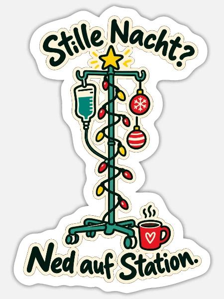 Stille Nacht ned auf Station - Sticker Größe S (10 x 10 cm) - Mattweiß