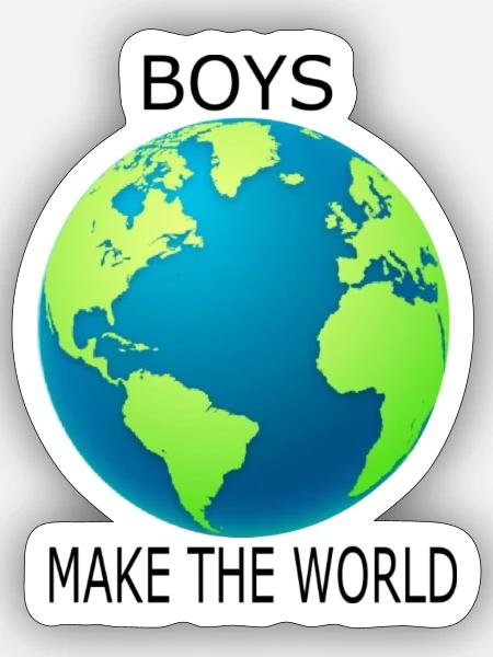 Boys make the World - Sticker Größe S (10 x 10 cm) - Mattweiß