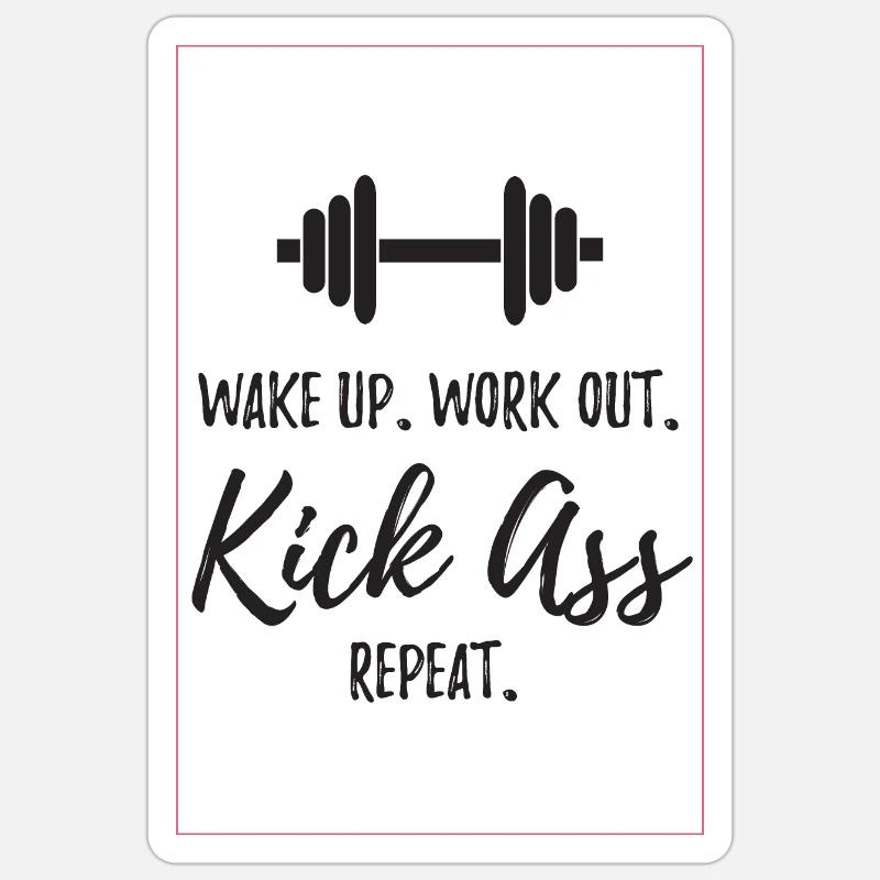 Wake Up. Work Out. Kick Ass. Repeat Sticker size S (10 x 10 cm)