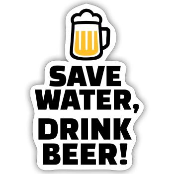 Save Water Drink Beer - Sticker size S (10 x 10 cm) - white matte - Front