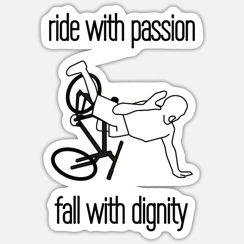 ride with passion - fall with dignity Sticker Größe S (10 x 10 cm)