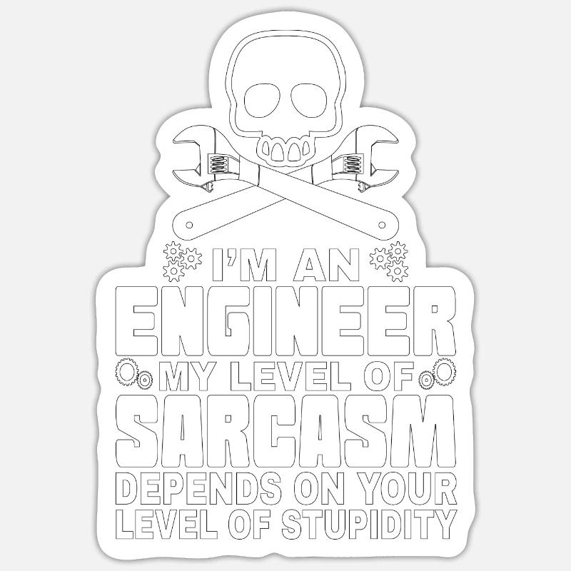 I am an engineer Sarcasm Design Sticker size S (10 x 10 cm)