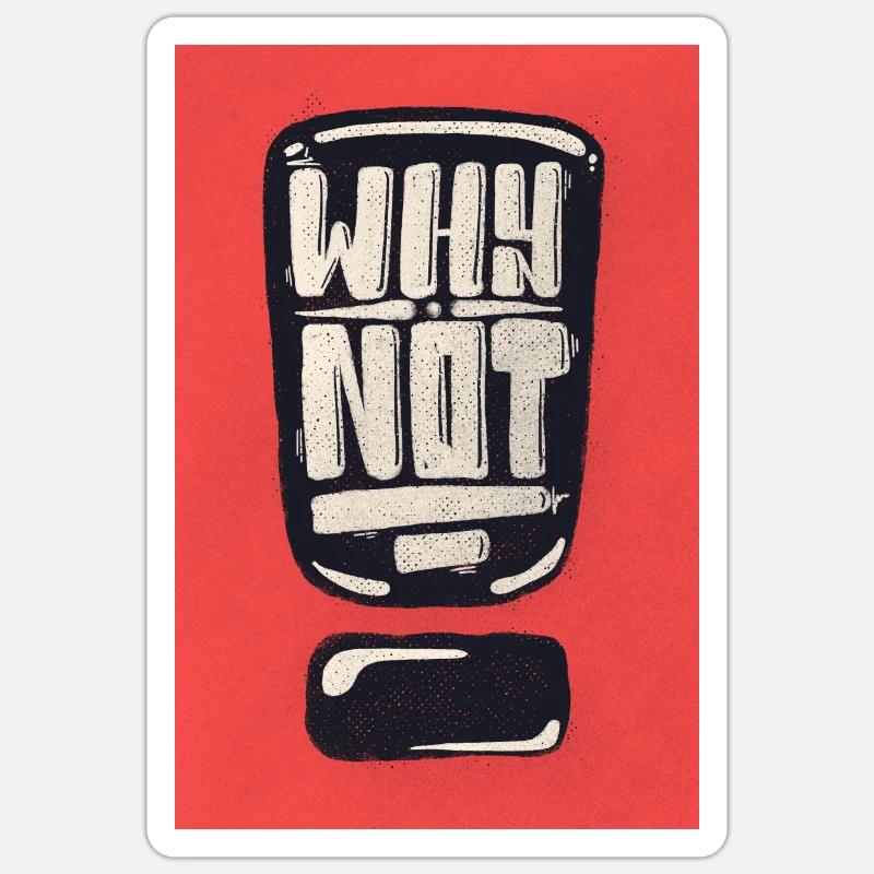Why Not Exclamation Mark Sticker size S (10 x 10 cm)