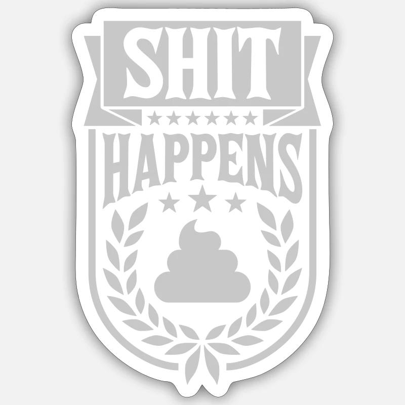 Zitat Shit happens Lorbeerkranz - Sticker Größe S (10 x 10 cm) - Mattweiß
