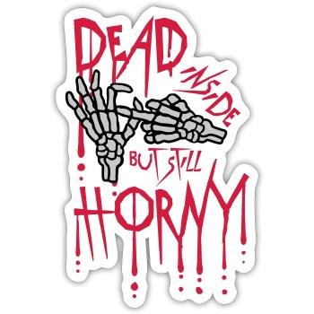 dead inside but horny - Sticker Größe S (10 x 10 cm) - Mattweiß - Vorne