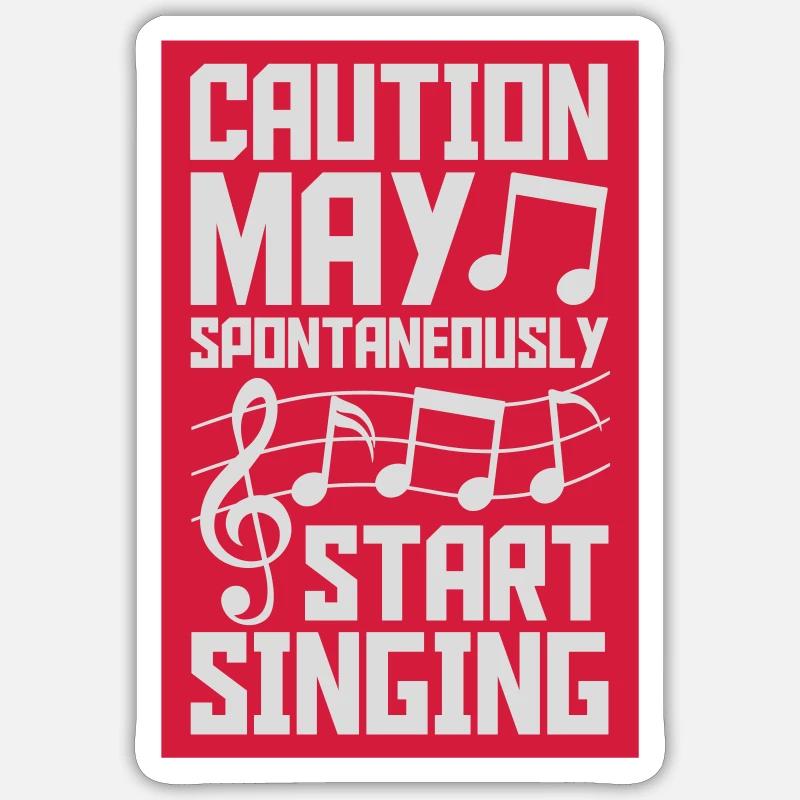 may spontaneously start singing Sticker Größe S (10 x 10 cm)