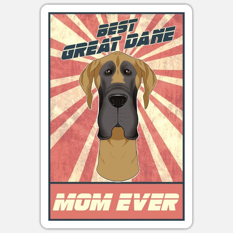 Best Great Dane Mom Ever I Great Dane Lover - Sticker size S (10 x 10 cm) - white matte