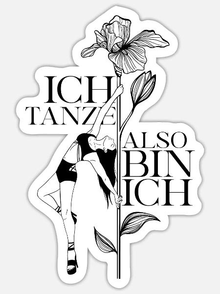 Ich tanze, also bin ich - Sticker Größe S (10 x 10 cm) - Mattweiß