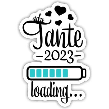 tante 2023 is loading - Sticker Größe S (10 x 10 cm) - Mattweiß - Vorne