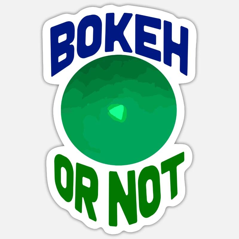 Bokeh hin oder her Sticker Größe S (10 x 10 cm)