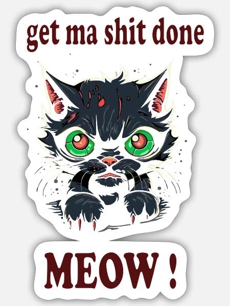 get my shit done cat - Sticker Größe S (10 x 10 cm) - Mattweiß