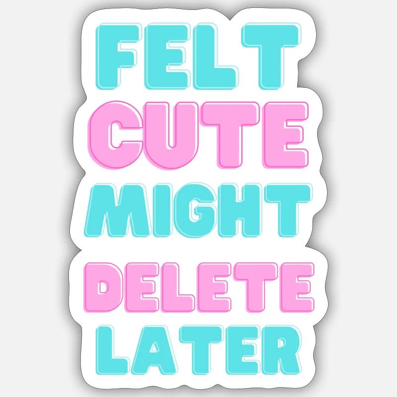 Felt Cute - Sticker Größe S (10 x 10 cm) - Mattweiß