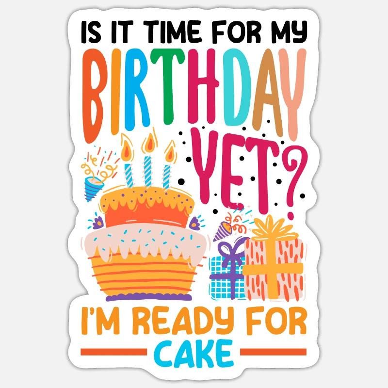 Ready for Cake Celebration Sticker Größe S (10 x 10 cm)