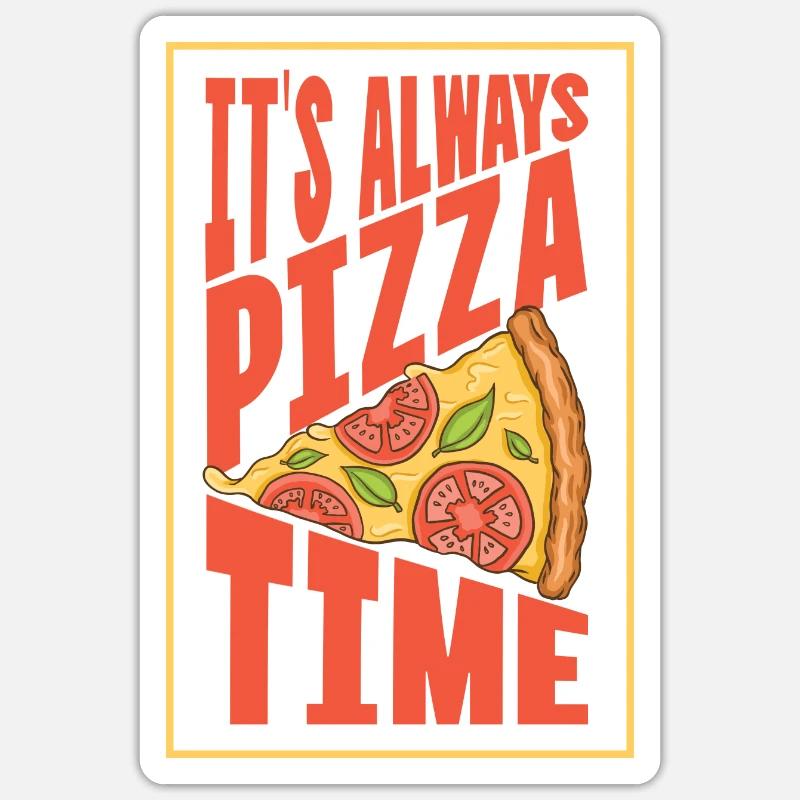 It's always Pizza time - Sticker Größe S (10 x 10 cm) - Mattweiß