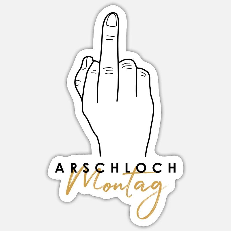 Arschloch Montag - Sticker Größe S (10 x 10 cm) - Mattweiß