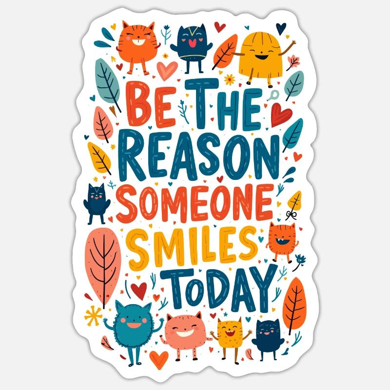 Be The Reason - Sticker size S (10 x 10 cm) - white matte