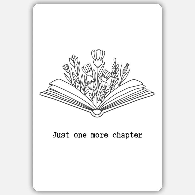 Just one more chapter - Sticker Größe S (10 x 10 cm) - Mattweiß