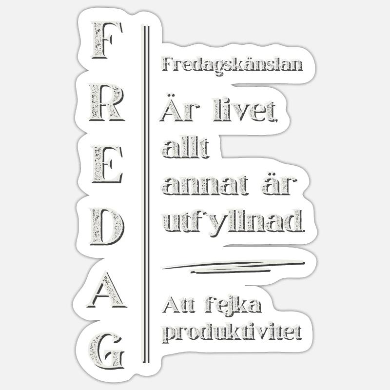 Freitagsfeeling – Das Highlight des Lebens Sticker Größe S (10 x 10 cm)