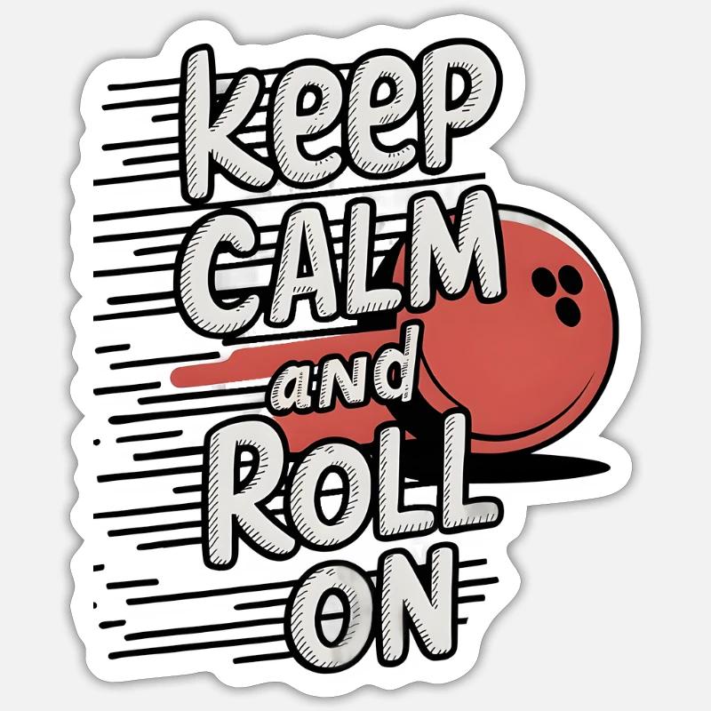 Keep Calm and Roll On - Sticker Größe S (10 x 10 cm) - Mattweiß