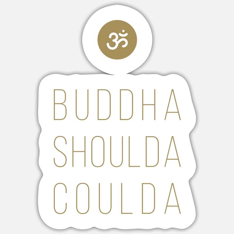 buddha shoulda coulda Sticker Größe S (10 x 10 cm)
