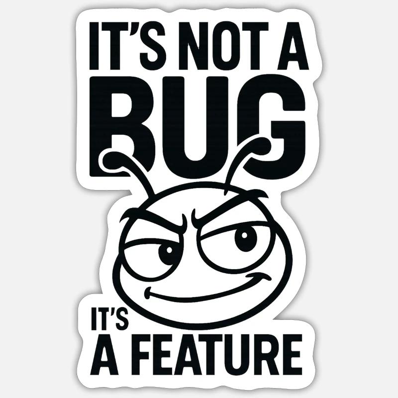 Ce n’est pas un bug, c’est une fonctionnalité parfaite pour les nerds Sticker taille S (10 x 10 cm)