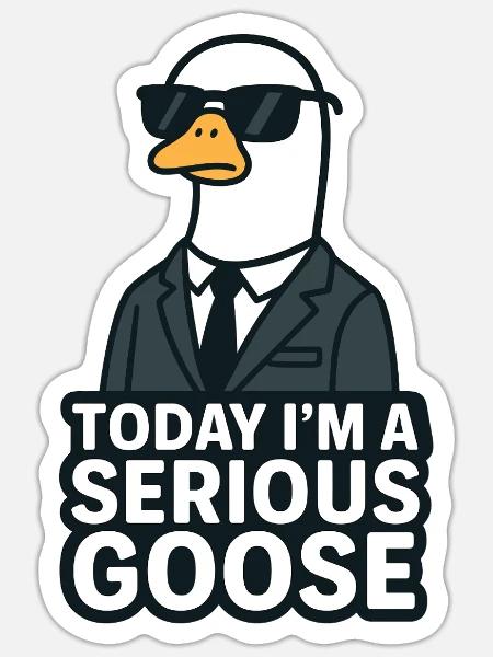 Serious goose - Sticker Größe S (10 x 10 cm) - Mattweiß