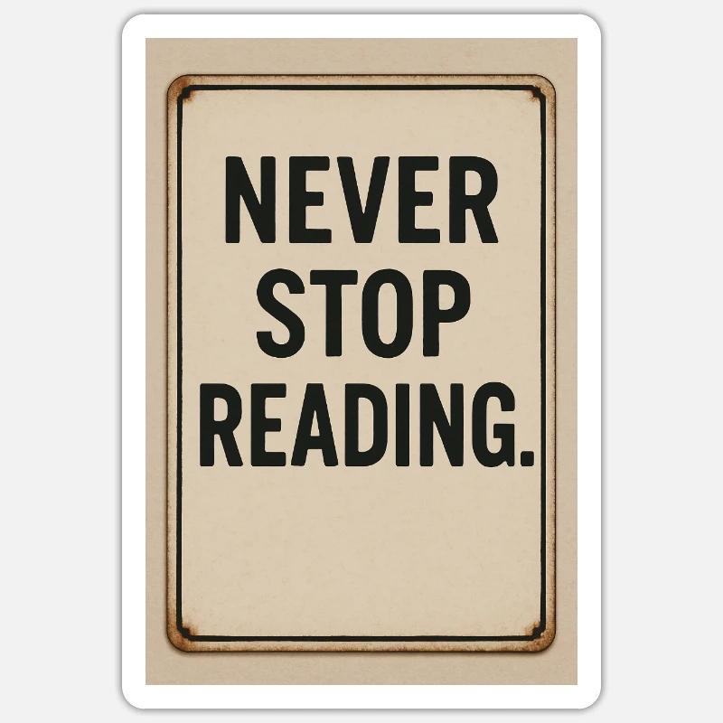 Never stop reading Sticker size S (10 x 10 cm)