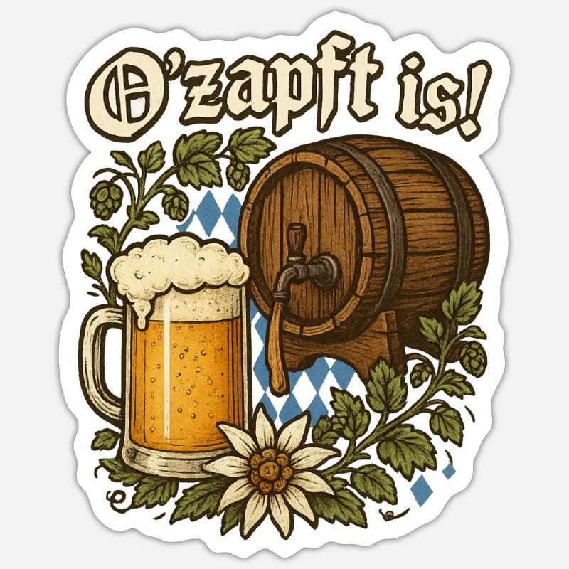 O'zapft is! - ob Bierfest oder Kirchweih es passt Sticker Größe S (10 x 10 cm)