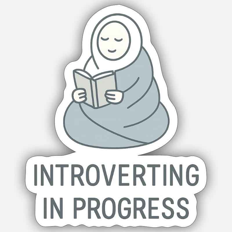 Introverting in Progress – For quiet hours Sticker size S (10 x 10 cm)