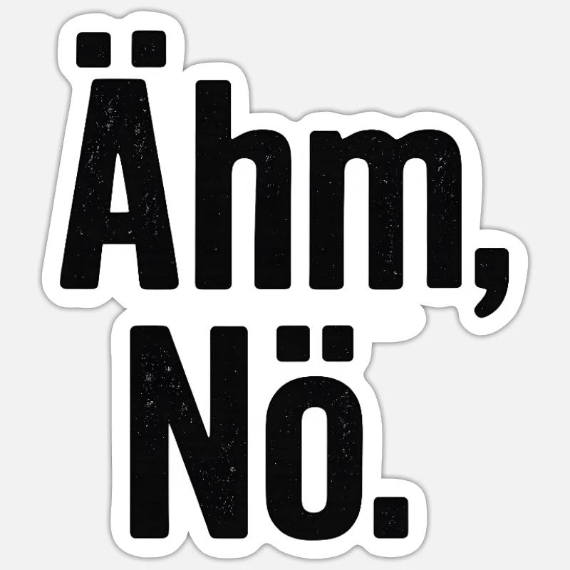 Um, nope, statement saying - Sticker size S (10 x 10 cm) - white matte