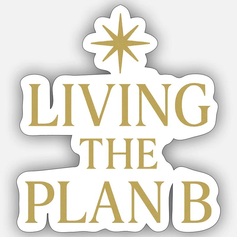 Living Plan B  - Sticker Größe S (10 x 10 cm) - Mattweiß