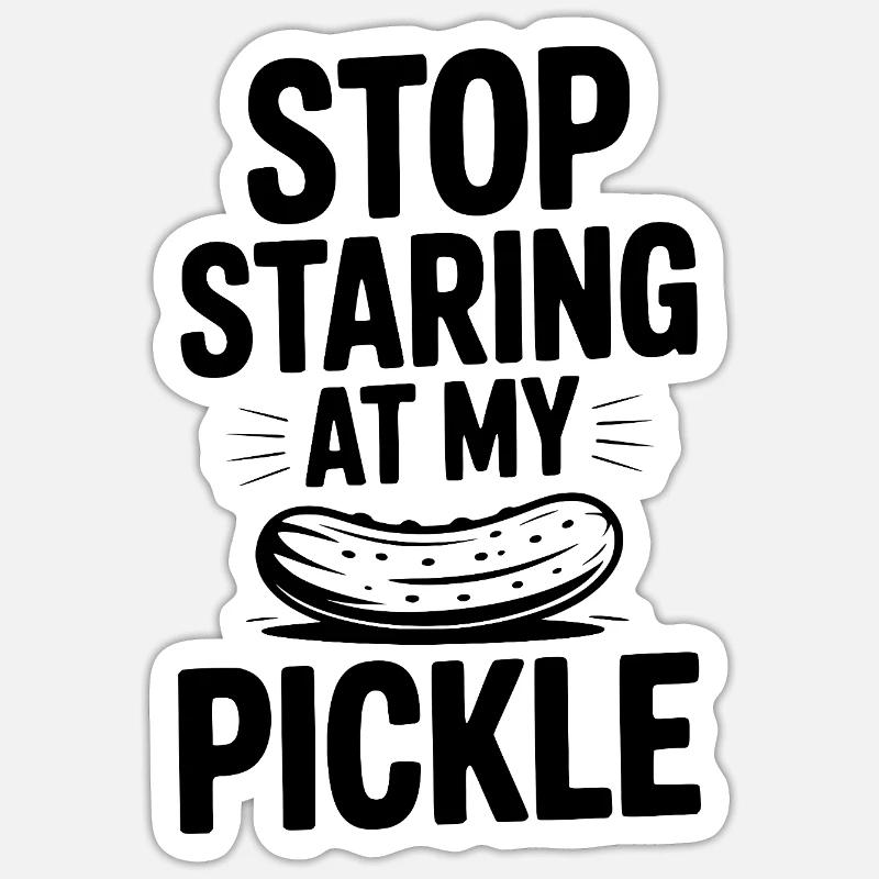 Arrête de fixer mon cornichon ! - Sticker taille S (10 x 10 cm) - blanc mat