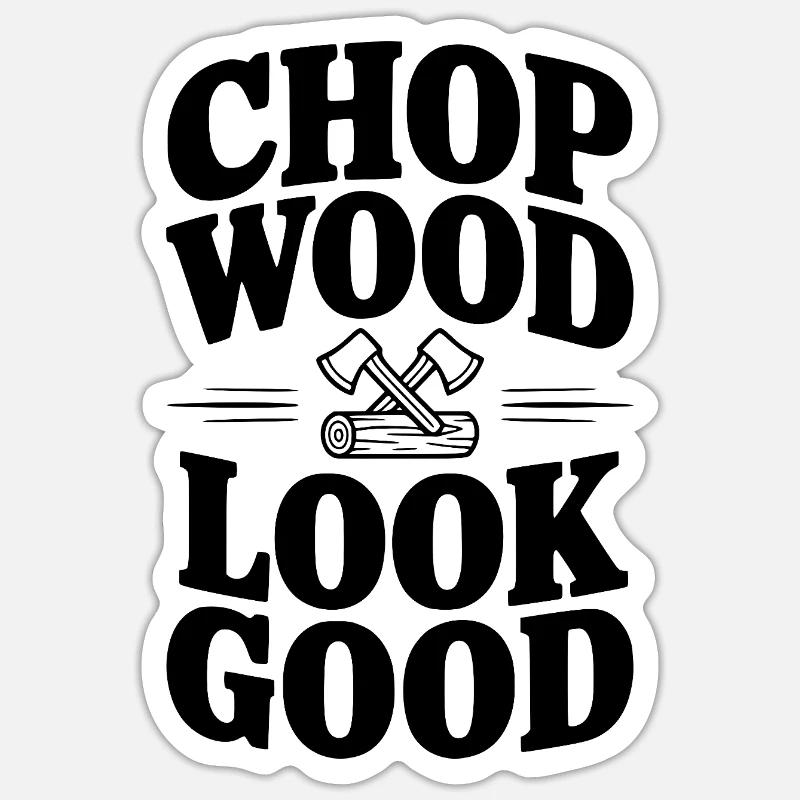 Holz hacken sieht gut aus - Sticker Größe S (10 x 10 cm) - Mattweiß