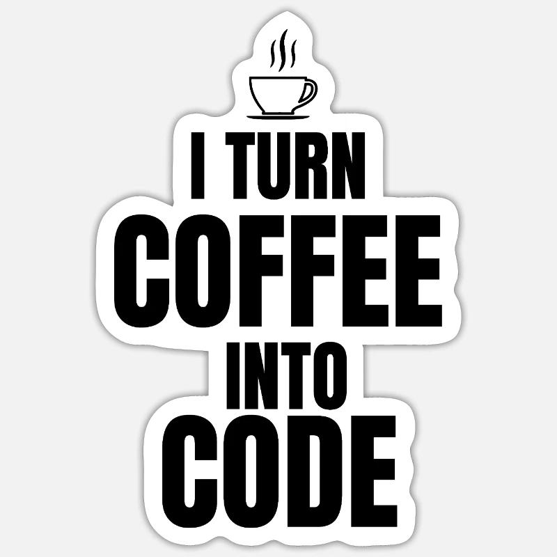 I Turn Coffee Into Code Sticker size S (10 x 10 cm)