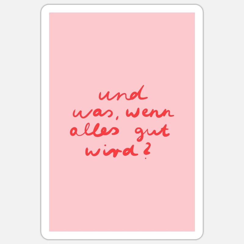 Alles wird gut - rosa rot - Sticker Größe S (10 x 10 cm) - Mattweiß