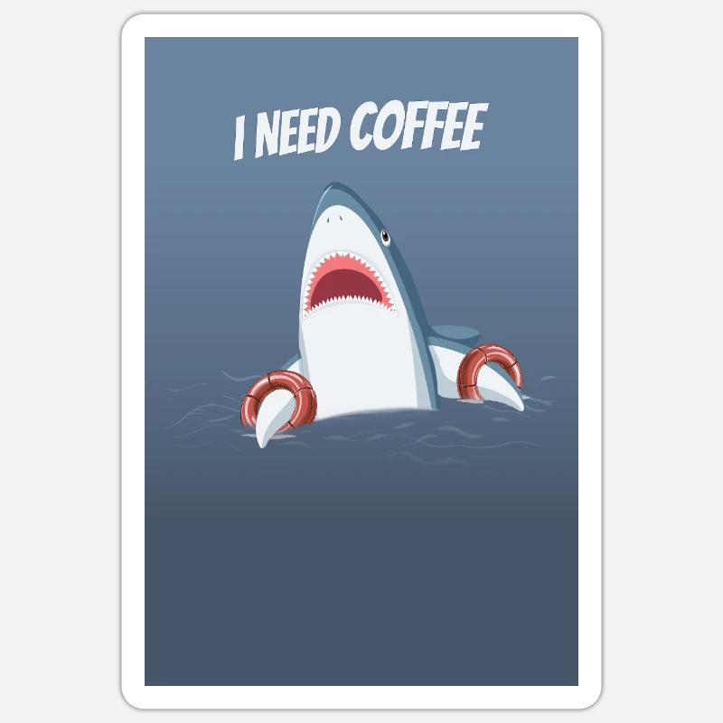 Jeg har brug for kaffe sjovt hajdesign - Sticker størrelse S (10 x 10 cm) - mat hvid