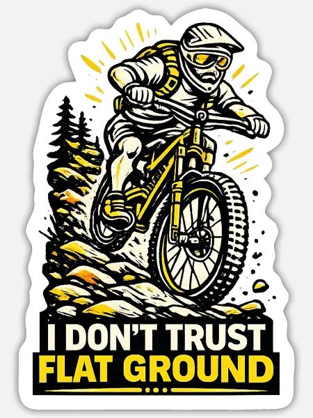 Mountainbiker vertraut flachem Boden nicht - Sticker Größe S (10 x 10 cm) - Mattweiß