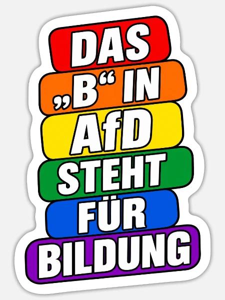 Das B in AfD steht für Bildung – Satire - Sticker Größe S (10 x 10 cm) - Mattweiß