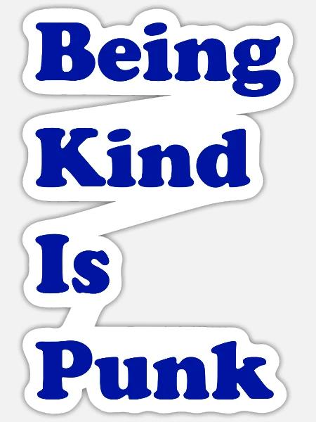 Freundlich zu sein ist Punk - Sticker Größe S (10 x 10 cm) - Mattweiß