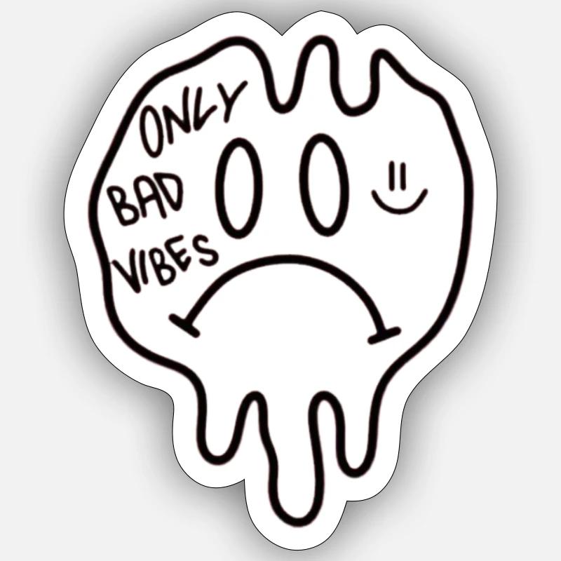 only bad vibes - Sticker size S (10 x 10 cm) - white matte