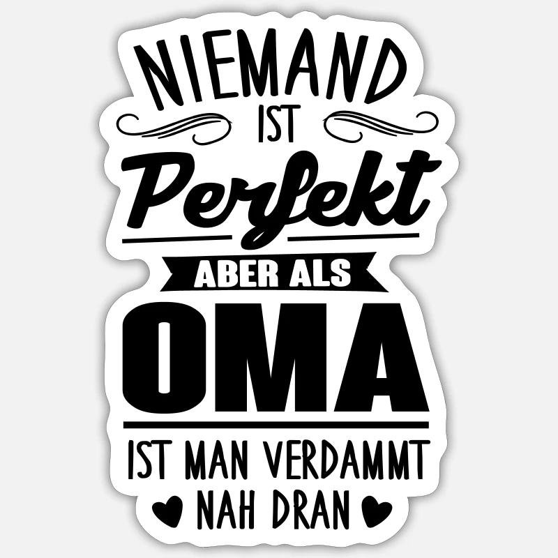 Ich bin die perfekte Oma Sticker Größe S (10 x 10 cm)