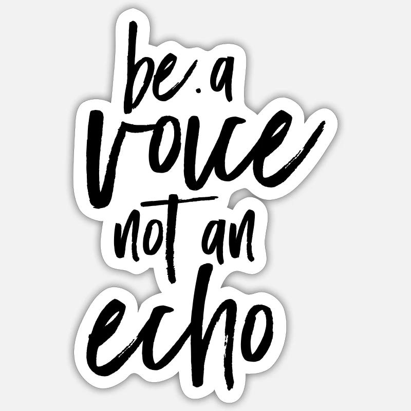 Be A Voice Not An Echo Sticker taille S (10 x 10 cm)